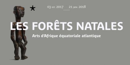 Exposition les Forêts Natales au Musée du Quai de Branly